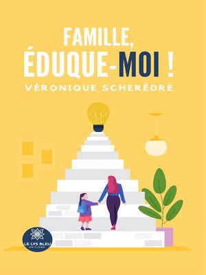 cover image of Famille, éduque-moi !